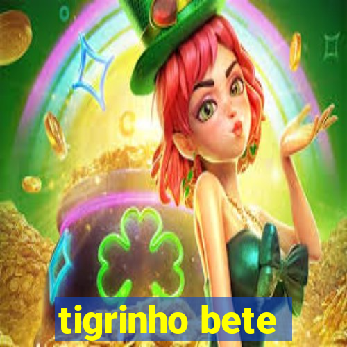 tigrinho bete